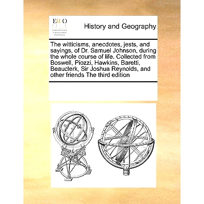 预订 The Witticisms, Anecdotes, Jests, and Sayings, of Dr. Samuel Johnson, During the Whole Course of Life. Collected fr