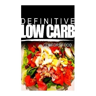 预订 Definitive Low Carb - Comfort Food: Ultimate low carb cookbook for a low carb diet and low carb lifestyle. Sugar fr
