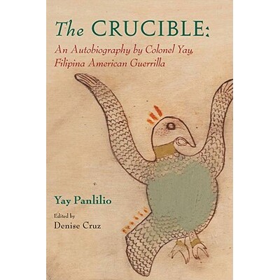 预订 The Crucible: An Autobiography by Colonel Yay, Filipina American Guerrilla: 9780813546827