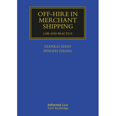 预订 Off-hire in Merchant Shipping: Law and Practice 商船停租：法律规范与实务*作: 9781032645582