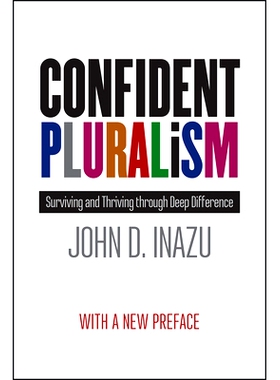 预订 Confident Pluralism: Surviving and Thriving through Deep Difference 自信的多元主义：通过深度差异生存和茁壮成长: 978