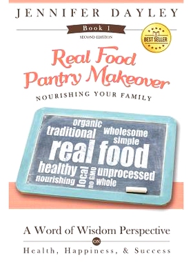预订 Real Food Pantry Makeover: Nourishing Your Family: 9781508812494