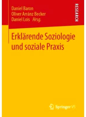预订 Erklärende Soziologie und soziale Praxis: 9783658237585