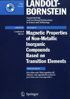 【预订】Pnictides and Chalcogenides III (Binary non-equiatomic actinide pnictides and chalcogenides)