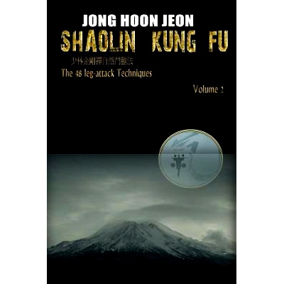 预订 Shaolin Kung Fu: The 48 leg-attack Techniques: 9781490323558