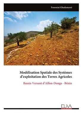 预订 Modélisation Spatiale des Systèmes d’exploitation des Terres Agricoles: 9789999329460
