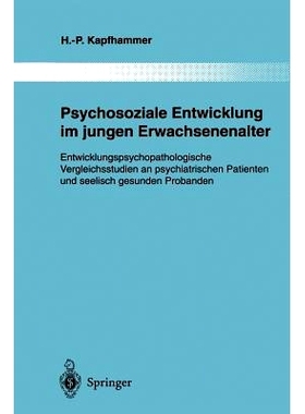 预订 Psychosoziale Entwicklung im jungen Erwachsenenalter: Entwicklungspsychopathologische Vergleichsstudien an psychiat