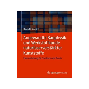 预订 Angewandte Bauphysik und Werkstoffkunde naturfaserverstärkter Kunststoffe; .