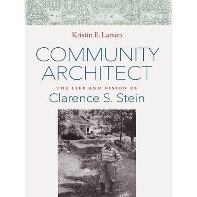 The Life and Vision of Clarence S. Stein