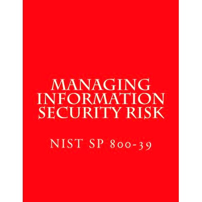预订 Nist Sp 800-39 Managing Information Security Risk: March 2011: 9781547153749