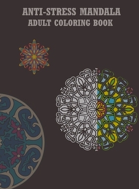 预订 Antistress Mandala Adult Coloring Book: This Book with New Design Allows you to Give you More Tranquility and Peace