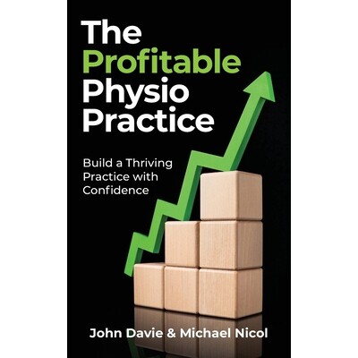 预订 The Profitable Physio Practice: Build a Thriving Practice with Confidence 9781923589667