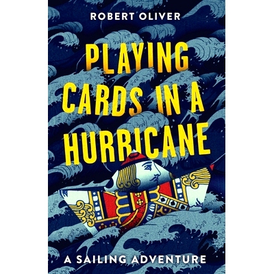 预订 Playing Cards in a Hurricane: A sailing adventure: 9798366509732