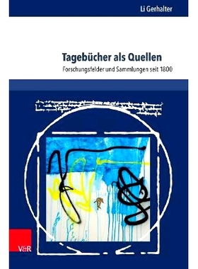 预订 Tagebücher als Quellen: Forschungsfelder und Sammlungen seit 1800 以日记为来源：自 1800 年以来的研究领域和收藏: 97