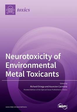 [预订]Neurotoxicity of Environmental Metal Toxicants 9783036551807