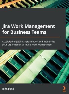 [预订]Jira Work Management for Business Teams 9781803232003