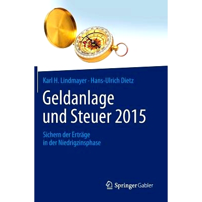 预订 Geldanlage und Steuer 2015: Sichern der Erträge in der Niedrigzinsphase 金融投资与税收2015-低利率阶段收益保障: 978