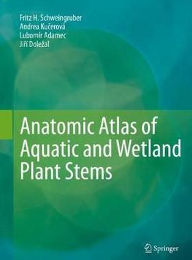【预订】Anatomic Atlas of Aquatic and Wetland Plant Stems