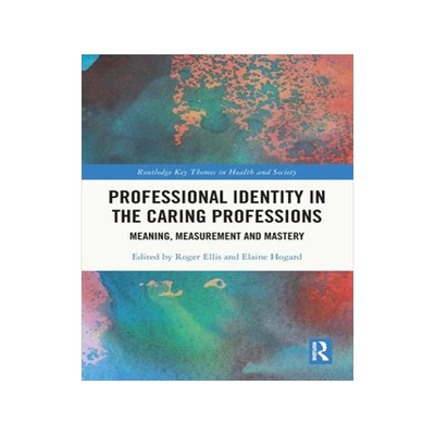 [预订]Professional Identity in the Caring Professions 9780367697723
