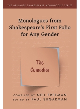 预订 Monologues from Shakespeare’s First Folio for Any Gender: The Comedies 莎士比亚*部不分性别的独白：喜剧: 9781493056