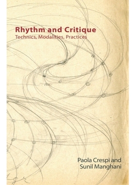 预订 Rhythm and Critique: Technics, Modalities, Practices 节奏与批判：技术、模式、实践: 9781474447553