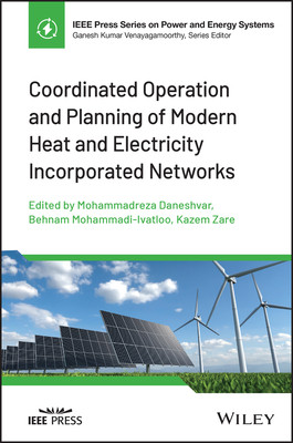 [预订]Coordinated Operation and Planning of Modern Heat and Electricity Incorporated Networks