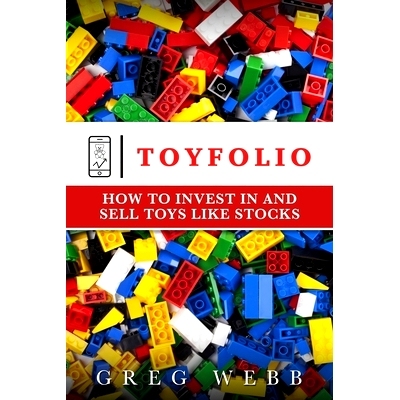 预订 Toyfolio: How to Invest in and Sell Toys Like Stocks: 9781708512941