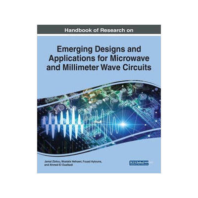 [预订]Handbook of Research on Emerging Designs and Applications for Microwave and Millimeter Wave Circuits 9781668459553