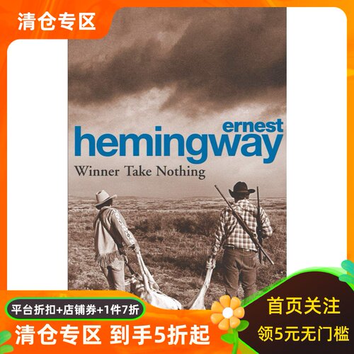 英文原版 海明威：胜利者一无所获 Ernest Hemingway: Winner Take Nothing
