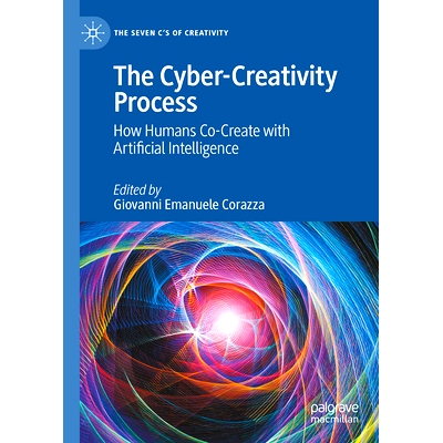 预订 The Cyber-Creativity Process: How Humans Co-Create with Artificial Intelligence 网络创造力流程：人类如何与人工智能