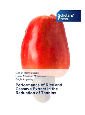 预订 Performance of Rice and Cassava Extract in the Reduction of Tannins: 9786138832805