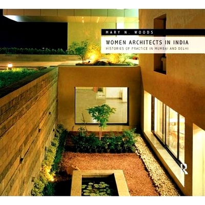 预订 Women Architects in India: Histories of Practice in Mumbai and Delhi: 9781138588523