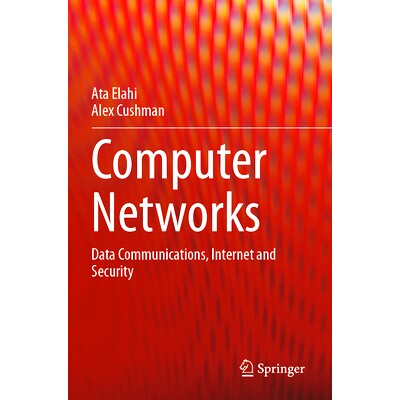 预订 Computer Networks: Data Communications, Internet and Security 计算机网络：数据通信、互联网与安全: 9783031420207
