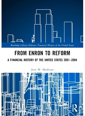 预订 From Enron to Reform: A Financial History of the United States 2001–2004 从安然丑闻到改革：美国金融史 2001-2004（