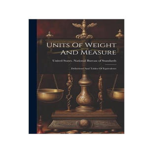 [预订]Units Of Weight And Measure: Definitions And Tables Of Equivalents 9781020476426