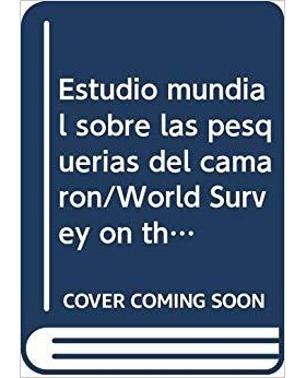 预订 Estudio Mundial Sobre Las Pesquerias del Camaron (Fao Documentos Tecnicos de Pesca y Acuicultura): 9789253060535