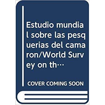 预订 Estudio Mundial Sobre Las Pesquerias del Camaron (Fao Documentos Tecnicos de Pesca y Acuicultura): 9789253060535