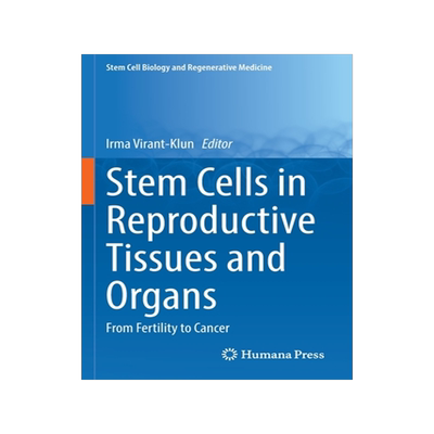 [预订]Stem Cells in Reproductive Tissues and Organs