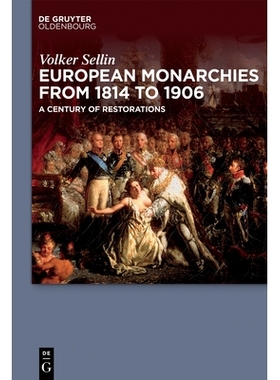 预订 European Monarchies from 1814 to 1906: A Century of Restorations 1814 年* 1906 年间的欧洲君主国: 9783110521771
