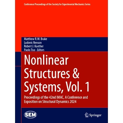 预订 Nonlinear Structures & Systems, Vol. 1: Proceedings of the 42nd IMAC, A Conference and Exposition on Structural Dyn