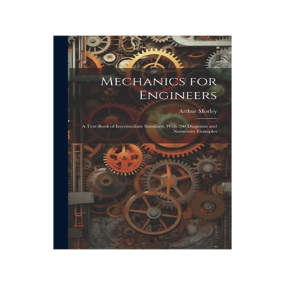 [预订]Mechanics for Engineers: A Text-Book of Intermediate Standard; With 200 Diagrams and Numerous Exampl 9781021753045