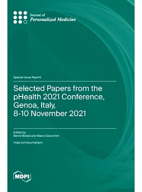 预订 Selected Papers from the pHealth 2021 Conference, Genoa, Italy, 8-10 November 2021: 9783036592572