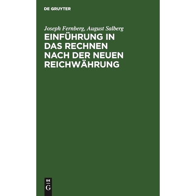 预订 Einführung in das Rechnen nach der neuen Reichwährung: Ein Handbüchlein zum Selbstunterrichte, sowie zum Gebrauc