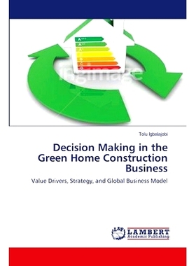 预订 Decision Making in the Green Home Constr: Value Drivers, Strategy, and Global Business Model: 9783659643422