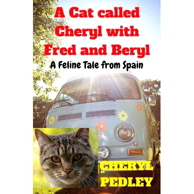 预订 A Cat called Cheryl with Fred and Beryl: A Feline Tale from Spain: 9781523638529