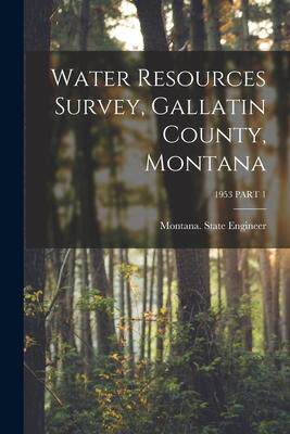 [预订]Water Resources Survey, Gallatin County, Montana; 1953 PART 1 9781015284340