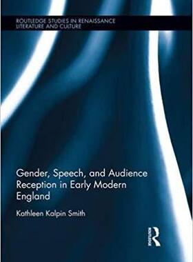 【预售】Gender, Speech, and Audience Reception in Early Modern England