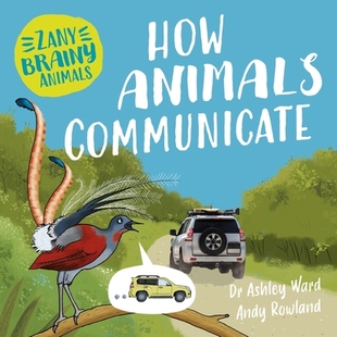 Animals How Communicate 预订 动物：动物如何交流 Brainy 滑稽又聪明 9781526323972 Zany