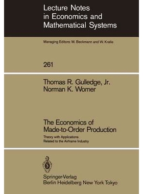预订 The Economics of Made-to-Order Production: Theory with Applications Related to the Airframe Industry: 9783540160557