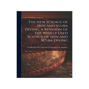 [预订]The New Science of Skin and Scuba Diving. A Revision of the Widely Used Science of Skin and Scuba Di 9781015099579